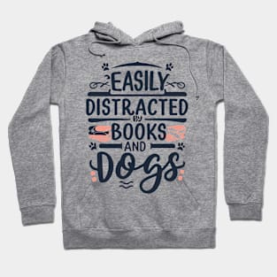 Easily Distracted by Books and Dogs Hoodie